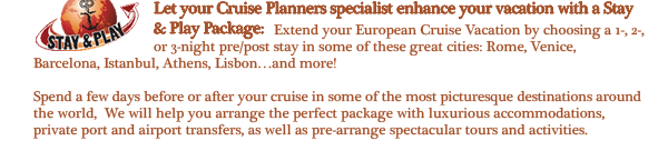 Let your Cruise Planners Conway Specialist Enhance your vacation with a Stay and Play Package!